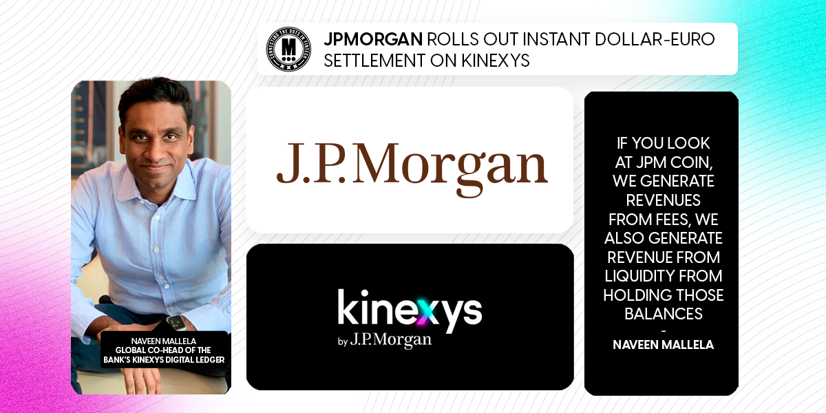 JPMorgan Rolls Out Instant Dollar-Euro Settlement on Kinexys