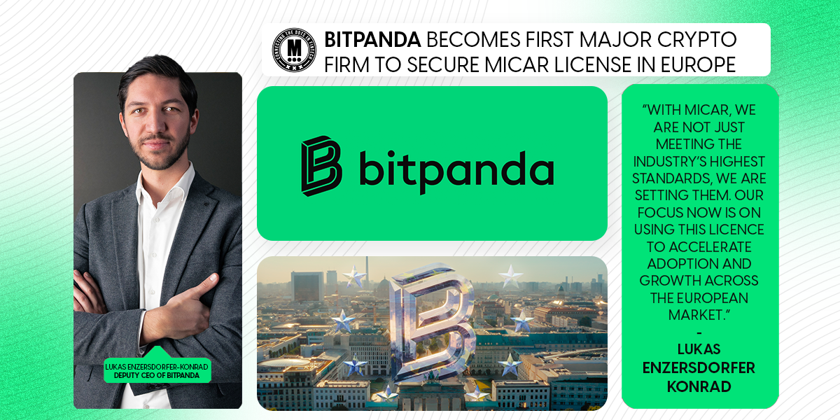 Bitpanda Becomes First Major Crypto Firm to Secure MiCAR License in Europe