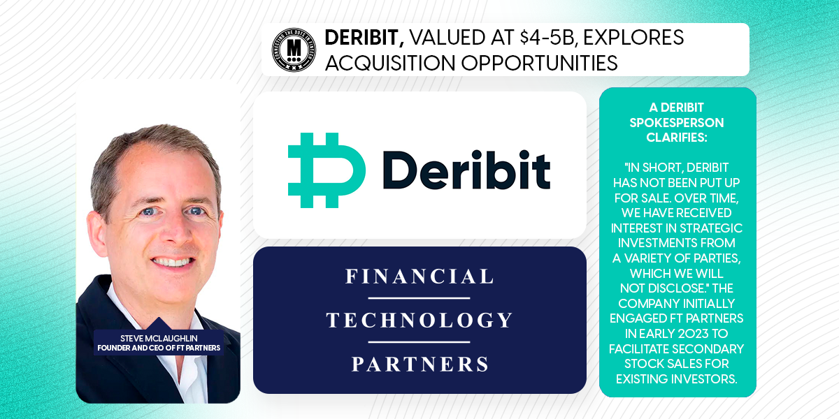 Deribit, Valued at $4-5B, Explores Acquisition Opportunities