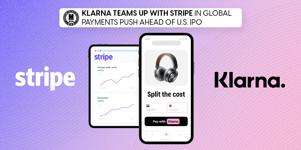 Klarna Teams Up with Stripe in Global Payments Push Ahead of U.S. IPO