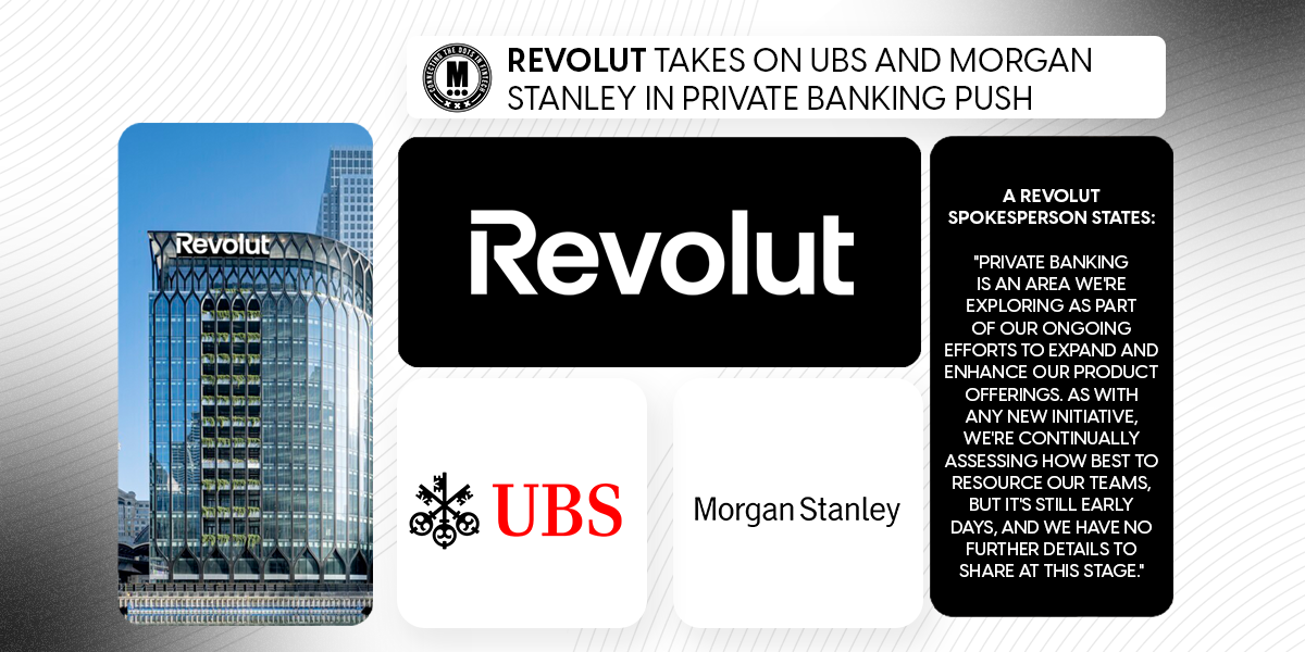 Revolut Takes on UBS and Morgan Stanley in Private Banking Push