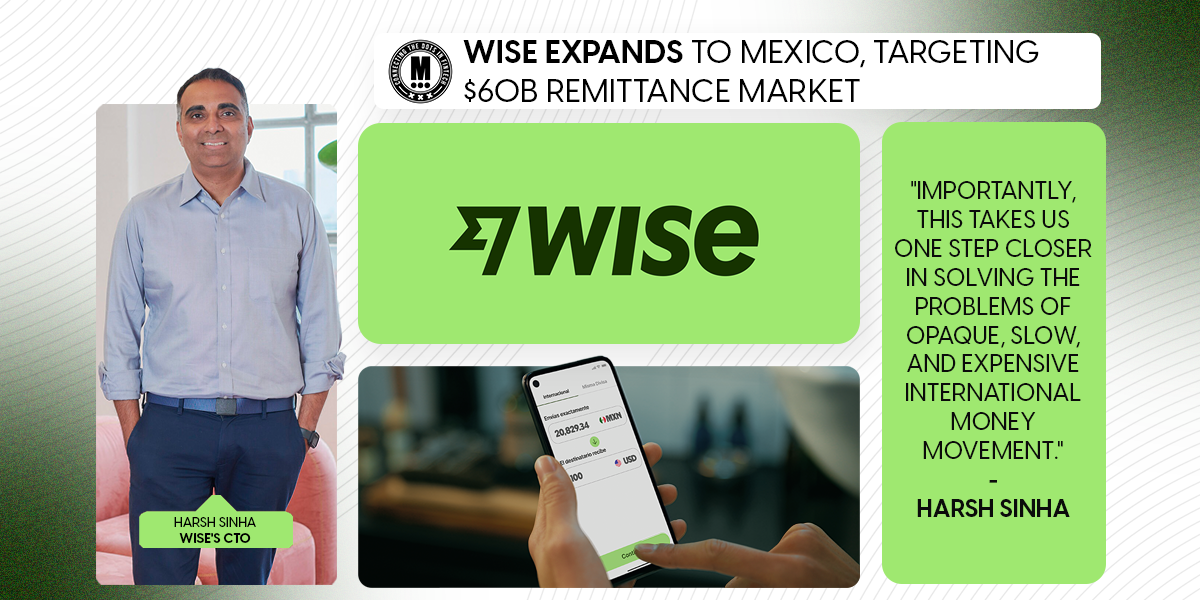 Wise Expands to Mexico, Targeting $60B Remittance Market