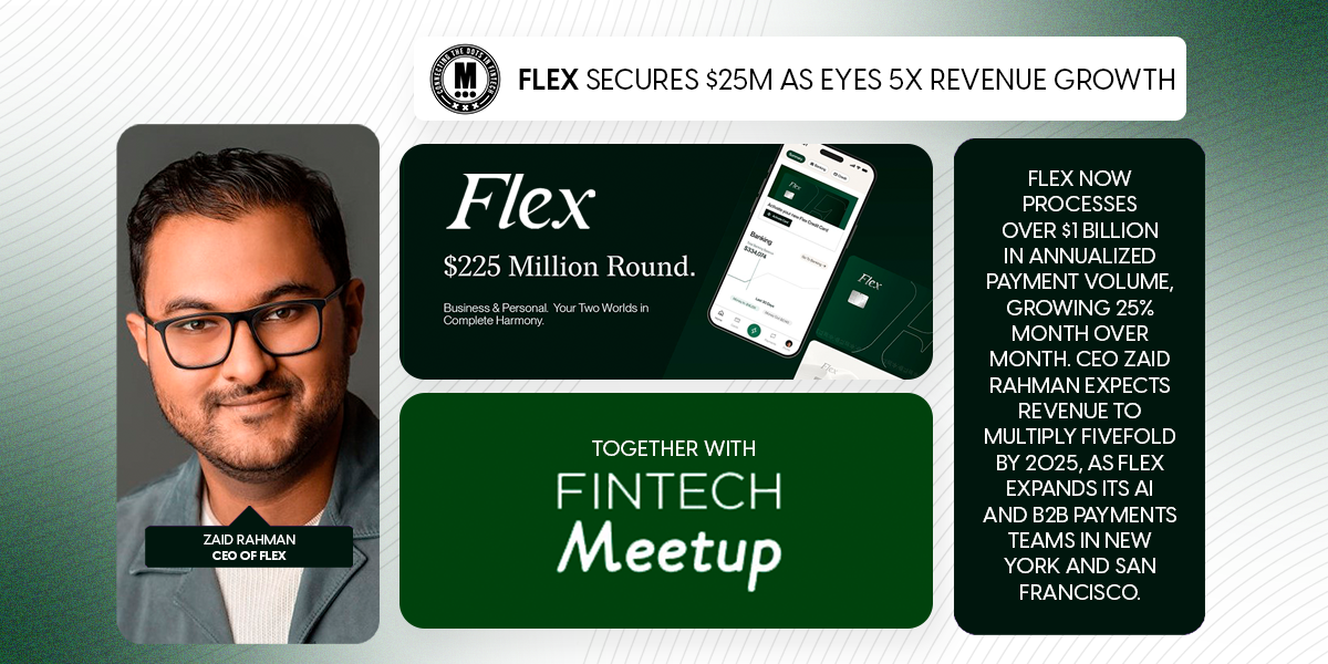 Flex Secures $25M As Eyes 5x Revenue Growth