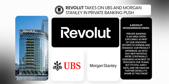 Revolut Takes on UBS and Morgan Stanley in Private Banking Push