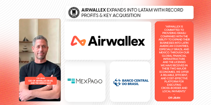 Airwallex Expands into LatAm with Record Profits & Key Acquisition