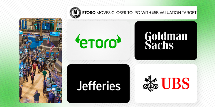 eToro Moves Closer to IPO with $5B Valuation Target